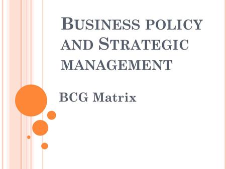 Business policy and Strategic management