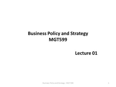 Business Policy and Strategy MGT599