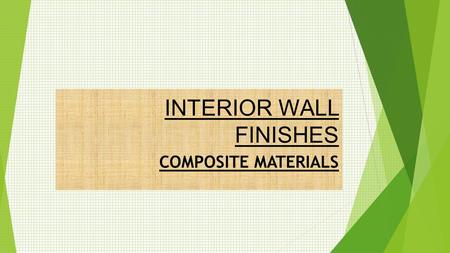 INTERIOR WALL FINISHES