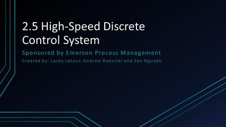 2.5 High-Speed Discrete Control System