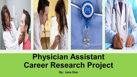 Physician Assistant Career Research Project