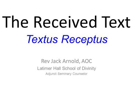 The Received Text Textus Receptus