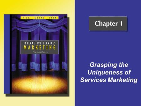 Grasping the Uniqueness of Services Marketing