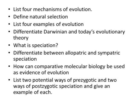 List four mechanisms of evolution.