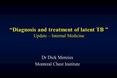 “Diagnosis and treatment of latent TB ” Update – Internal Medicine