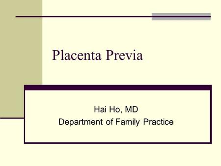 Hai Ho, MD Department of Family Practice