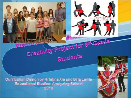 Topic Overview The Puerto Rican and Mexican Dance and Creativity Project will serve to help students learn and practice traditional salsa and Mexican.