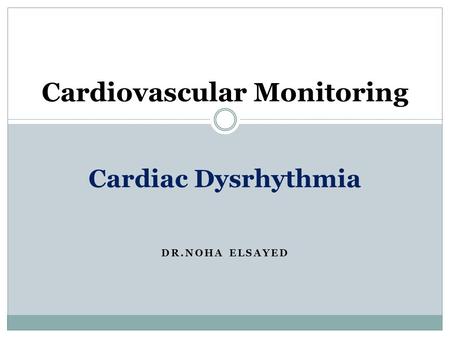Cardiovascular Monitoring Cardiac Dysrhythmia