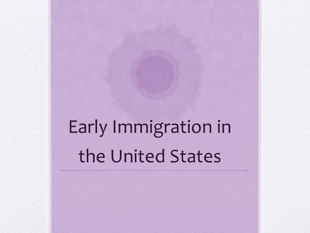 Early Immigration in the United States