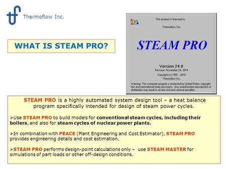 STEAM PRO is a highly automated system design tool – a heat balance program specifically intended for design of steam power cycles.  Use STEAM PRO to.
