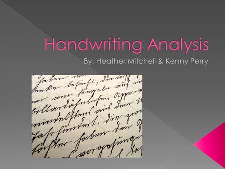 1. How is handwriting samples and signature samples compared? - Handwriting is more uneven and a signature is smooth.