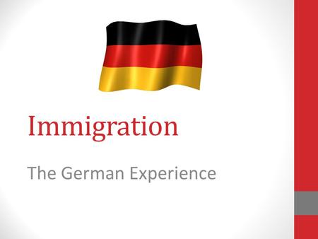 Immigration The German Experience. Where is Germany?