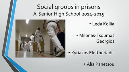 Social groups in prisons A’ Senior High School