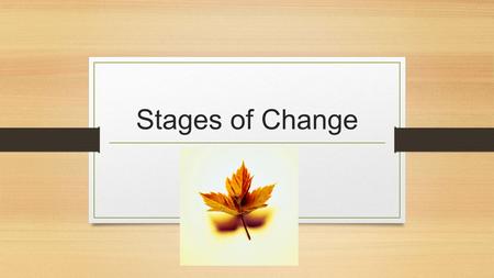 Stages of Change.