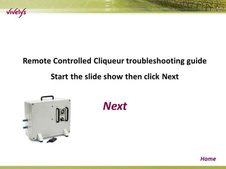 Next Home Remote Controlled Cliqueur troubleshooting guide Start the slide show then click Next.