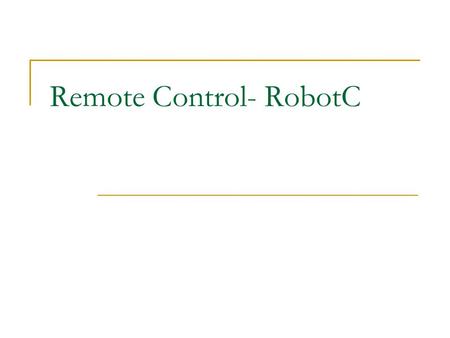 Remote Control- RobotC