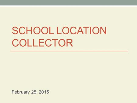 School location collector
