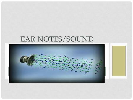 Ear Notes/SoUND.