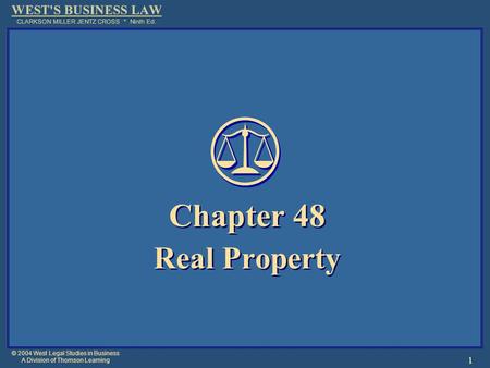 © 2004 West Legal Studies in Business A Division of Thomson Learning 1 Chapter 48 Real Property Chapter 48 Real Property.
