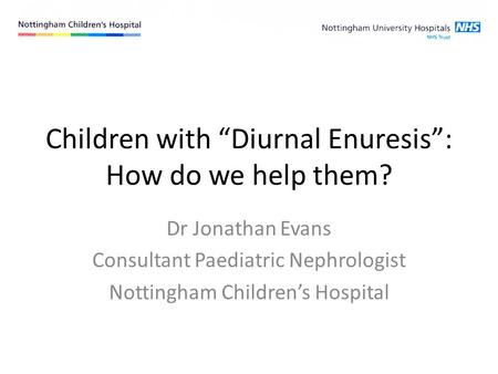 Children with “Diurnal Enuresis”: How do we help them?