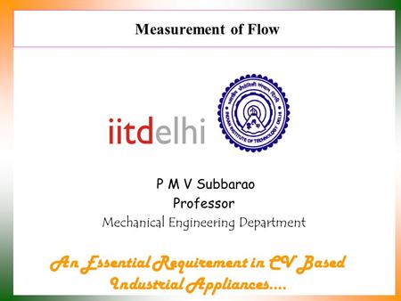 P M V Subbarao Professor Mechanical Engineering Department