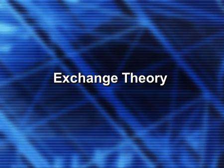 Exchange Theory. Key Concepts Exchange relationships develop within structures of interdependence between actors. Exchange relationships develop within.