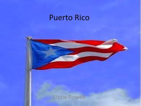 Puerto Rico Lizzie Powell.