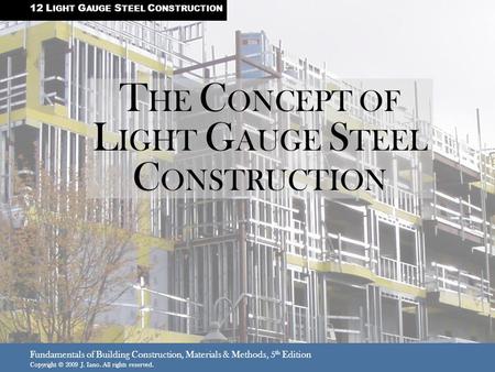 THE CONCEPT OF LIGHT GAUGE STEEL CONSTRUCTION