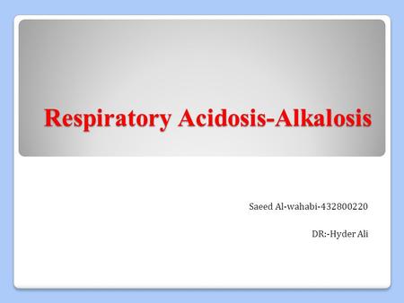 Respiratory Acidosis-Alkalosis