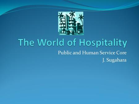 The World of Hospitality