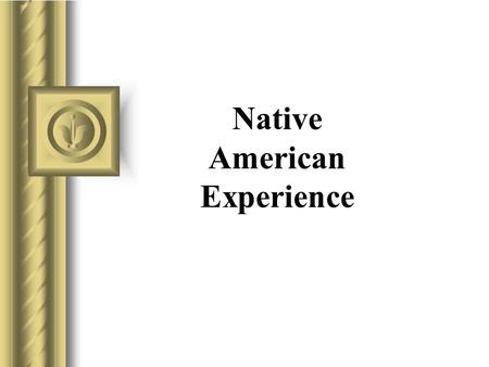 Native American Experience