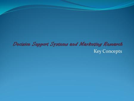 Decision Support Systems and Marketing Research