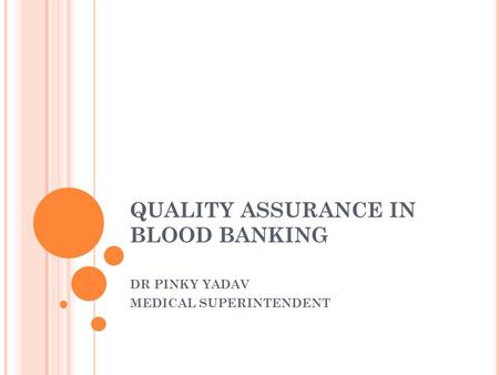 QUALITY ASSURANCE IN BLOOD BANKING