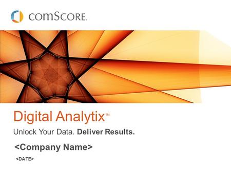 Digital Analytix™ Unlock Your Data. Deliver Results.