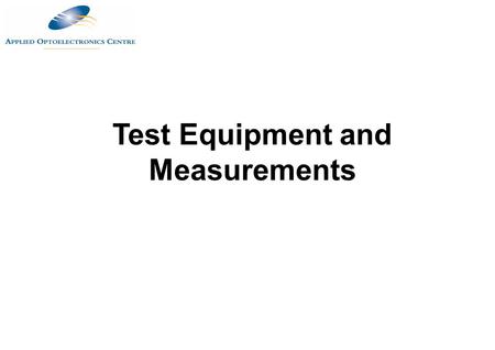 Test Equipment and Measurements