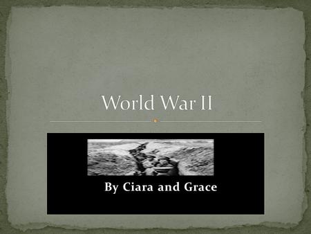 Hgg #jBy Ciara and Grace The countries of Europe spent most of the 1930’s building towards war. In 1939 the German army invaded their neighbouring country,