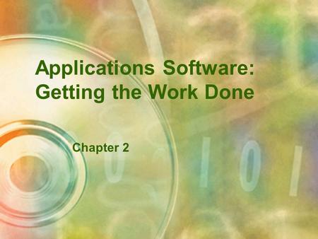 Applications Software: Getting the Work Done