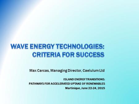 Wave Energy Technologies: Criteria for Success