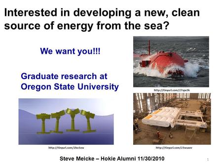Interested in developing a new, clean source of energy from the sea? We want you!!! Graduate research at Oregon State University