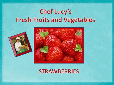 Strawberry plants are cultivated in every state and worldwide for their fruit They are appreciated for the characteristic aroma, bright red color, juicy.