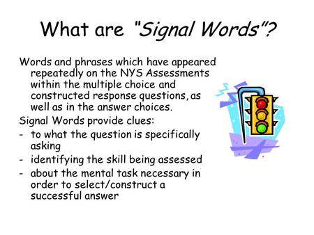 What are “Signal Words”?