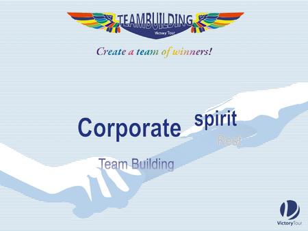 Team building is a special leisure activity aimed at improving team cooperation.