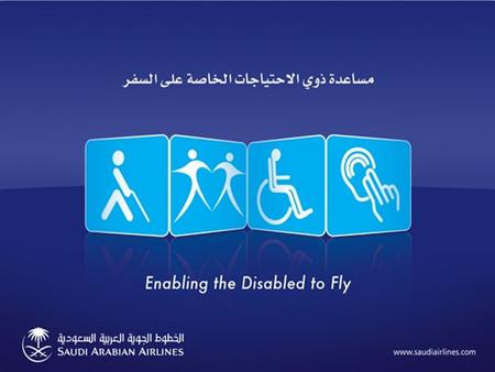 Enabling the Disabled to Fly Saudi Arabian Airlines