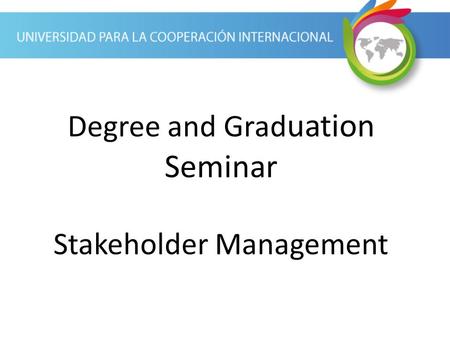 Degree and Graduation Seminar Stakeholder Management