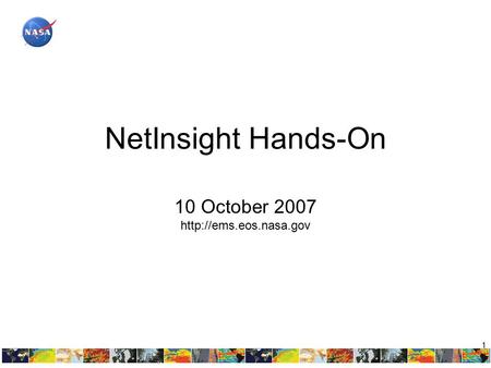 1 NetInsight Hands-On 10 October 2007