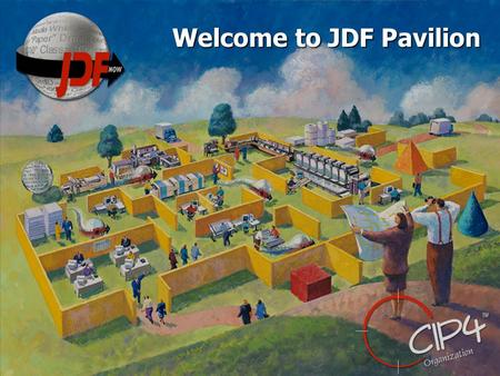 Welcome to JDF Pavilion. Benefits of JDF Mark Anderson Hiflex Corp. President.