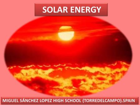 SOLAR ENERGY MIGUEL SÁNCHEZ LOPEZ HIGH SCHOOL (TORREDELCAMPO).SPAIN.