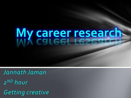 Jannath Jaman 2 ND hour Getting creative.  surgeon  pharmacist  Lawyer.