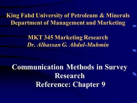 Communication Methods in Survey Research Reference: Chapter 9