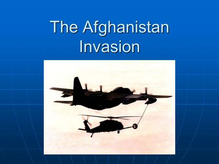 The Afghanistan Invasion